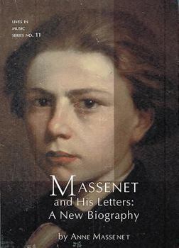 Paperback Massenet and His Letters: A New Biography Book