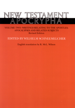 Paperback New Testament Apocrypha, Volume 2, Revised Edition: Writings Relating to the Apostles; Apocalypses and Related Subjects Book