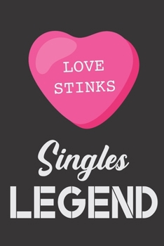 Singles Legend: Novelty Valentines Notebook