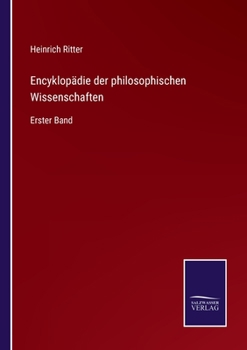 Paperback Encyklopädie der philosophischen Wissenschaften: Erster Band [German] Book