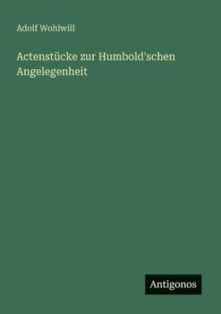 Paperback Actenstücke zur Humbold'schen Angelegenheit [German] Book