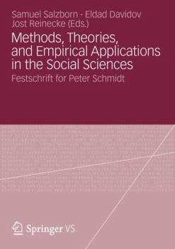 Paperback Methods, Theories, and Empirical Applications in the Social Sciences: Festschrift for Peter Schmidt Book