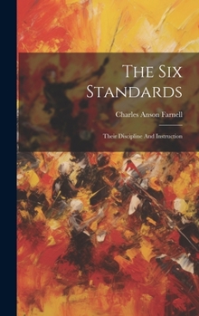 Hardcover The Six Standards: Their Discipline And Instruction Book