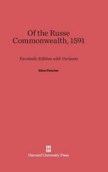 Hardcover Of the Russe Commonwealth, 1591: Facsimile Edition with Variants Book