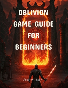 Paperback Obilivion Game Guide for Beginners: The Elder Scrolls IV Tips, Quests, Combat, and Leveling Strategies Book