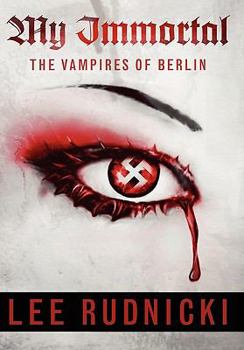 Hardcover My Immortal The Vampires of Berlin Book