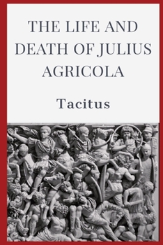 Paperback The Life and Death of Julius Agricola Book