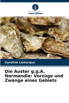 Paperback Die Auster g.g.A. Normandie: Vorzüge und Zwänge eines Gebiets [German] Book