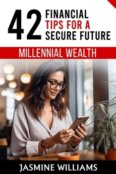 Paperback Millennial Wealth: 42 Financial Tips for a Secure Future Book