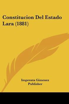 Paperback Constitucion Del Estado Lara (1881) [Spanish] Book