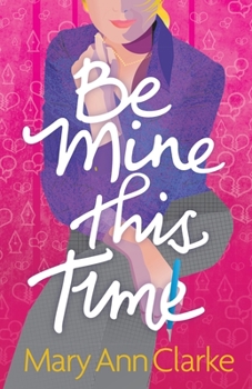 Paperback Be Mine This Time: (Having It All Book 1) Book