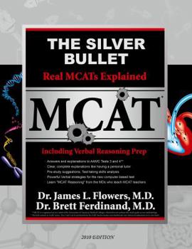 Paperback The Silver Bullet: Real MCATs Explained with Verbal Reasoning Prep Book
