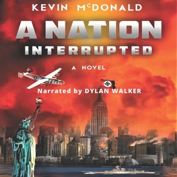 Audio CD A Nation Interrupted: An Alternate History Novel Book