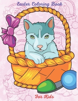 Paperback Easter Coloring Book For Kids: 50 Easter Coloring filled image Book for Toddlers, Preschool Children, & Kindergarten, Bunny, rabbit, Easter eggs (Eas Book