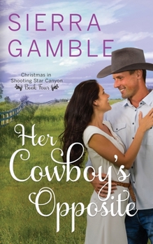 Paperback Her Cowboy's Opposite: Clean Contemporary Cowboy Romance Book