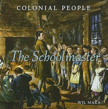 The Schoolmaster - Book  of the Colonial People