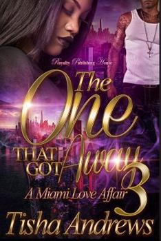 Paperback The One That Got Away 3: A Miami Love Affair Book