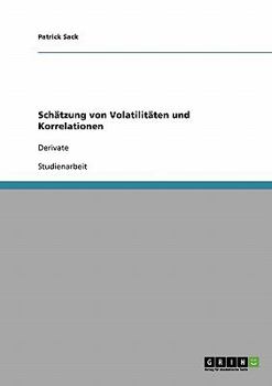 Paperback Schätzung von Volatilitäten und Korrelationen: Derivate [German] Book