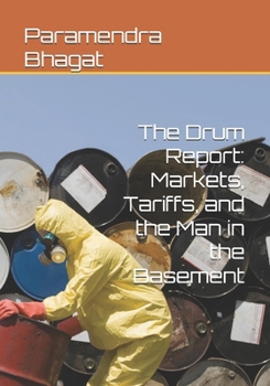 Paperback The Drum Report: Markets, Tariffs, and the Man in the Basement Book