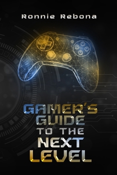 Paperback A Gamer's Guide to The Next Level Book