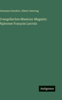 Evangelisches Missions-Magazin: Alphonse François Lacroix