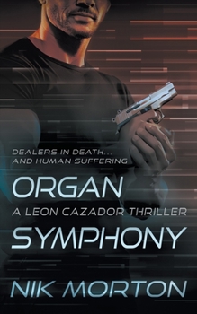 Paperback Organ Symphony: A Leon Cazador Thriller Book