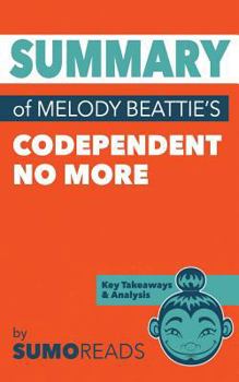 Paperback Summary of Melody Beattie's Codependent No More: Key Takeaways & Analysis Book