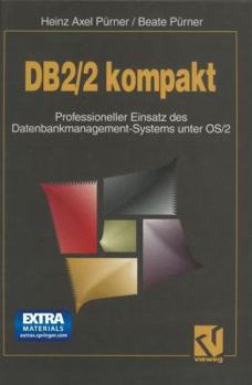Paperback Db2/2 Kompakt: Professioneller Einsatz Des Datenbankmanagement-Systems Unter OS/2 [German] Book