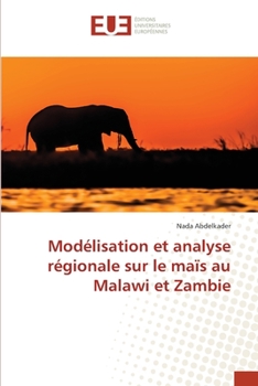 Paperback Modélisation et analyse régionale sur le maïs au Malawi et Zambie [French] Book