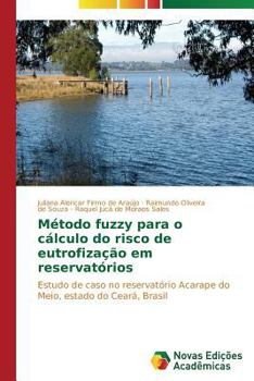 Paperback Método fuzzy para o cálculo do risco de eutrofização em reservatórios [Portuguese] Book