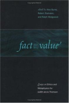 Hardcover Fact and Value: Essays on Ethics and Metaphysics for Judith Jarvis Thomson Book