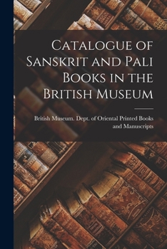 Paperback Catalogue of Sanskrit and Pali Books in the British Museum Book