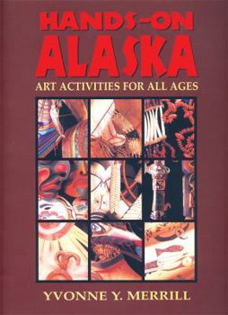 Paperback Hands-On Alaska: Art Activities for All Ages Book