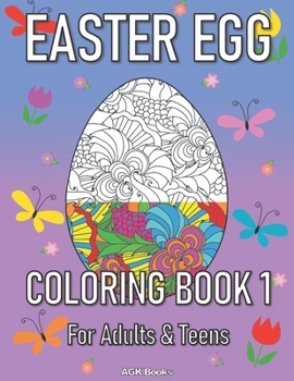 Paperback Easter Egg Coloring Book 1 for Adults and Teens: A Beautiful Easter Gift for Family and Friends. Great for Relaxation and Stress Relief when Coloring Book