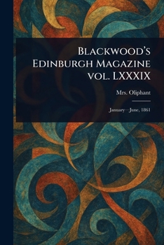 Paperback Blackwood's Edinburgh Magazine Vol. LXXXIX Book