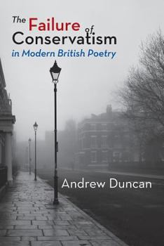 Paperback The Failure of Conservatism in Modern British Poetry Book