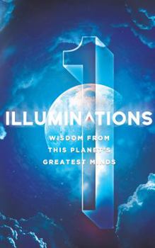 Paperback Illuminations: Wisdom From This Planet's Greatest Minds Book