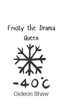 Hardcover Frosty the Drama Queen Book