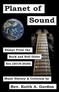 Paperback Planet of Sound: Essays From the Rock and Roll Globe Era (2018-2020) Book