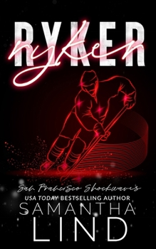 Ryker - Book #1 of the San Francisco Shockwaves