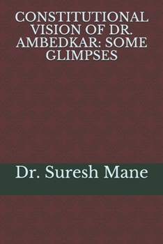 Paperback Constitutional Vision of Dr. Ambedkar: Some Glimpses Book