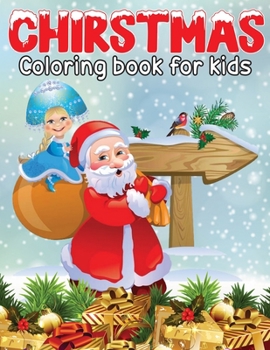 Paperback Christmas coloring books for kids: The cute Beautiful images of Winter Christmas holiday scenes, Santa, reindeer, elves, tree lights (Holiday Christma Book