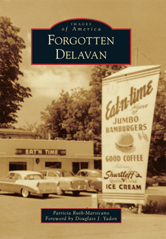 Forgotten Delavan - Book  of the Images of America: Wisconsin