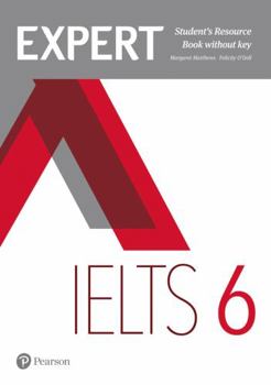 Paperback Expert Ielts 6 Student's Resource Book Without Key Book