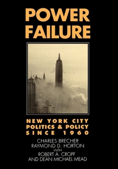 Hardcover Power Failure: New York City Politics & Policy Since 1960 Book