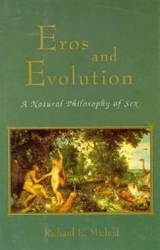 Hardcover Eros And Evolution: A Natural Philosphy Of Sex Ment Book