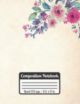 Paperback Composition Notebook: FLower Journal College Ruled Paper Ideal As A Gift For Students Book