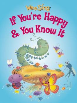 Board book Wee Sing If You're Happy and You Know It (Board) Book