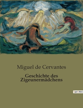 Paperback Geschichte des Zigeunermädchens: Eine Novelle über Liebe, Identität und gesellschaftliche Schranken [German] Book