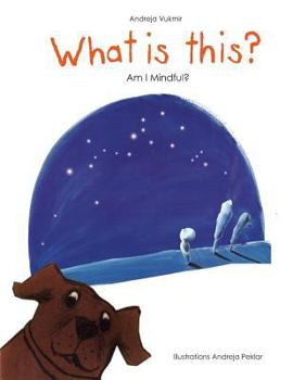 Paperback What is this?: Am I mindful? Book